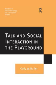 Talk and Social Interaction in the Playground - 9781138267718 by Carly W. Butler, 9781138267718