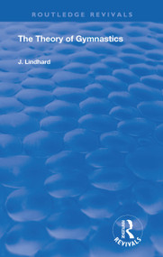 The Theory of Gymnastics - 9781138606227 by J. Lindhard, 9781138606227