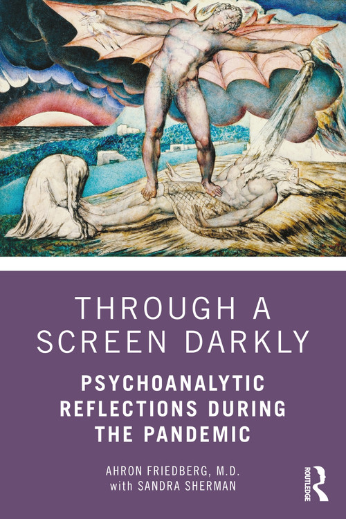 Through a Screen Darkly (Psychoanalytic Reflections During the Pandemic) - 9780367764043 by Ahron Friedberg, Sandra Sherman, 9780367764043