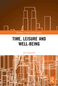 Time, Leisure and Well-Being - 9780367522834 by Jiri Zuzanek, 9780367522834