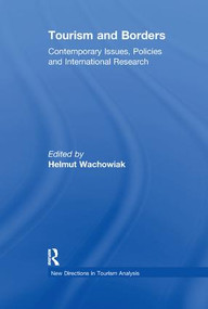 Tourism and Borders (Contemporary Issues, Policies and International Research) - 9781138273924 by Helmut Wachowiak, 9781138273924