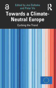 Towards a Climate-Neutral Europe (Curbing the Trend) - 9789276082613 by Jos Delbeke, Peter Vis, 9789276082613