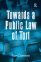 Towards a Public Law of Tort - 9781138262461 by Tom Cornford, 9781138262461