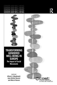 Transforming Gendered Well-Being in Europe (The Impact of Social Movements) - 9781138260658 by Jean-Michel Bonvin, Alison E. Woodward, 9781138260658