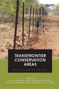 Transfrontier Conservation Areas (People Living on the Edge) - 9781138550742 by Jens A. Andersson, Michel de Garine-Wichatitsky, David H.M. Cumming, Vupenyu Dzingirai, Ken E. Giller, 9781138550742