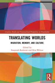Translating Worlds (Migration, Memory, and Culture) - 9780367524159 by Susannah Radstone, Rita Wilson, 9780367524159