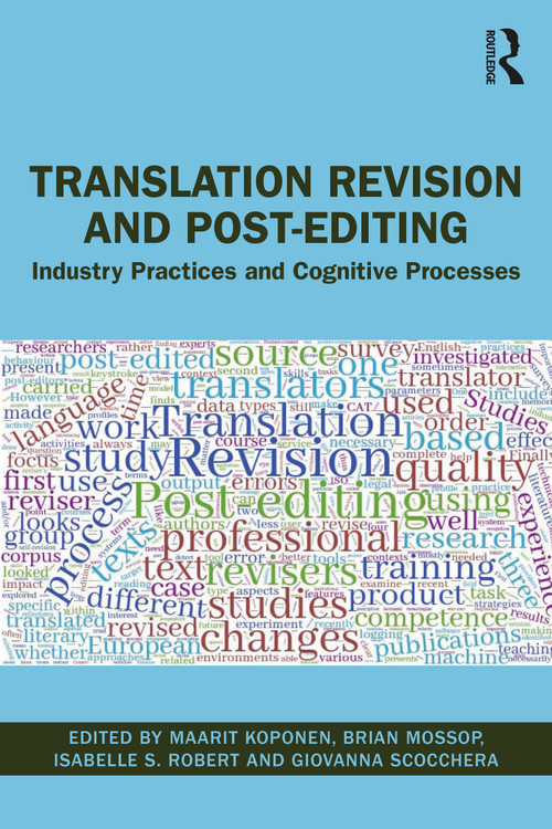 Translation Revision and Post-editing (Industry Practices and Cognitive Processes) - 9781138549715 by Maarit Koponen, Brian Mossop, Isabelle S. Robert, Giovanna Scocchera, 9781138549715