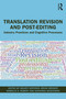 Translation Revision and Post-editing (Industry Practices and Cognitive Processes) - 9781138549715 by Maarit Koponen, Brian Mossop, Isabelle S. Robert, Giovanna Scocchera, 9781138549715
