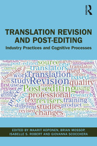 Translation Revision and Post-editing (Industry Practices and Cognitive Processes) - 9781138549715 by Maarit Koponen, Brian Mossop, Isabelle S. Robert, Giovanna Scocchera, 9781138549715