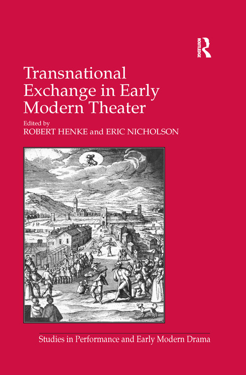Transnational Exchange in Early Modern Theater - 9781138251861 by Eric Nicholson, Robert Henke, 9781138251861