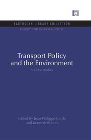 Transport Policy and the Environment (Six case studies) - 9781138993822 by Kenneth Button, Jean-Philippe Barde, 9781138993822