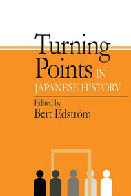 Turning Points in Japanese History by Bert Edstrom, 9781138986268