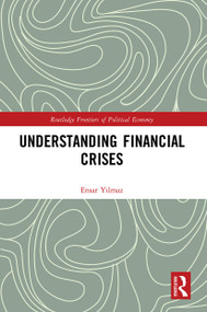 Understanding Financial Crises - 9780367532499 by Ensar Yılmaz, 9780367532499