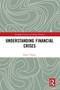 Understanding Financial Crises - 9780367532499 by Ensar Yılmaz, 9780367532499