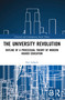 The University Revolution (Outline of a Processual Theory of Modern Higher Education) - 9781032020327 by Eric Lybeck, 9781032020327