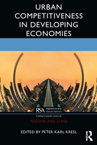 Urban Competitiveness in Developing Economies - 9780367516840 by Peter Karl Kresl, 9780367516840