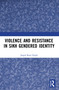 Violence and Resistance in Sikh Gendered Identity - 9780367494636 by Jaspal Kaur Singh, 9780367494636