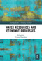 Water Resources and Economic Processes - 9780367501396 by Tiziano Distefano, 9780367501396