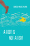 A Foot is Not a Fish! - 9781627261388 by Cornelia Maude Spelman, Cornelia Maude Spelman, 9781627261388