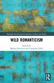 Wild Romanticism - 9780367753511 by Markus Poetzsch, Cassandra Falke, 9780367753511
