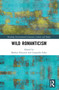 Wild Romanticism - 9780367753511 by Markus Poetzsch, Cassandra Falke, 9780367753511