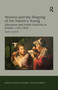 Women and the Shaping of the Nation's Young (Education and Public Doctrine in Britain 1750-1850) - 9781138259560 by Mary Hilton, 9781138259560