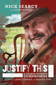 Justify This (A Career Without Compromise) by Nick Searcy, Johnny Russo, Larry Correia, Graham Yost, 9781637588413