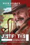 Justify This (A Career Without Compromise) by Nick Searcy, Johnny Russo, Larry Correia, Graham Yost, 9781637588413