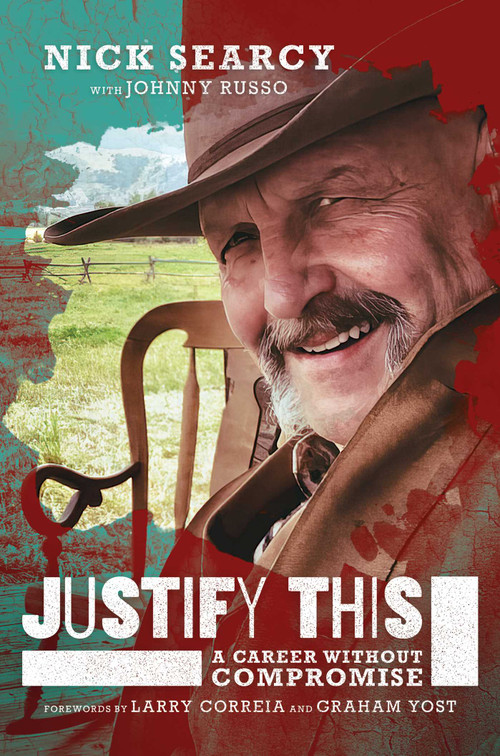 Justify This (A Career Without Compromise) by Nick Searcy, Johnny Russo, Larry Correia, Graham Yost, 9781637588413