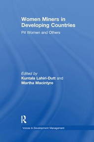 Women Miners in Developing Countries (Pit Women and Others) - 9781138264403 by Martha Macintyre, Kuntala Lahiri-Dutt, 9781138264403
