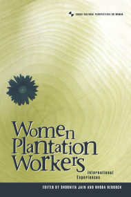 Women Plantation Workers (International Experiences) - 9781859739778 by Shobita Jain, Rhoda Reddock, 9781859739778
