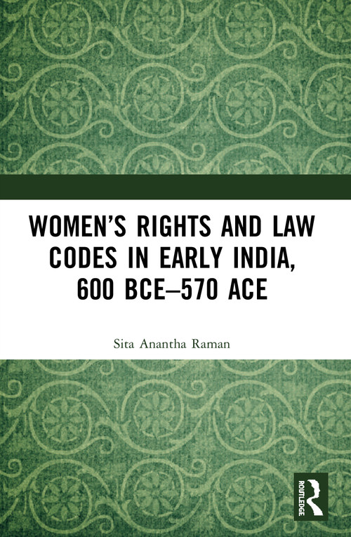 Women's Rights and Law Codes in Early India, 600 BCE-570 ACE - 9780367496920 by Sita Anantha Raman, 9780367496920
