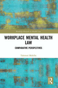 Workplace Mental Health Law (Comparative Perspectives) - 9780367503567 by Takenori Mishiba, 9780367503567