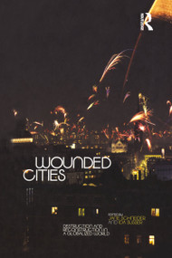 Wounded Cities (Destruction and Reconstruction in a Globalized World) - 9781859736883 by Jane Schneider, Ida Susser, 9781859736883