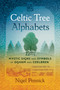 Celtic Tree Alphabets (Mystic Signs and Symbols of Ogham and Coelbren) by Nigel Pennick, 9781644117484