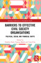 Barriers to Effective Civil Society Organisations (Political, Social and Financial Shifts) - 9780367512590 by Ibrahim Natil, Vanessa Malila, Youcef Sai, 9780367512590