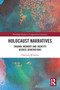 Holocaust Narratives (Trauma, Memory and Identity Across Generations) - 9780367540883 by Thorsten Wilhelm, 9780367540883