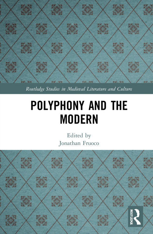 Polyphony and the Modern - 9781032006642 by Jonathan Fruoco, 9781032006642