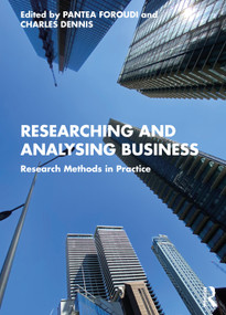 Researching and Analysing Business (Research Methods in Practice) by Pantea Foroudi, Charles Dennis, 9780367620653