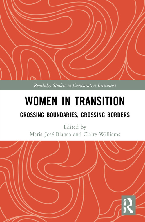 Women in Transition (Crossing Boundaries, Crossing Borders) - 9780367771683 by Maria-José Blanco, Claire Williams, 9780367771683