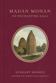 Madan Mohan (An Enchanting Saga) by Sushant Bharti, Ferdinando Sardella, 9798887620992