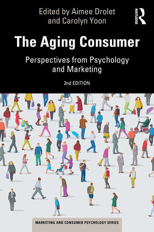 The Aging Consumer (Perspectives from Psychology and Marketing) - 9780367360931 by Aimee Drolet, Carolyn Yoon, 9780367360931