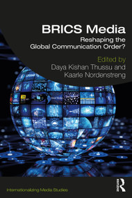 BRICS Media (Reshaping the Global Communication Order?) - 9781138604032 by Daya Kishan Thussu, Kaarle Nordenstreng, 9781138604032