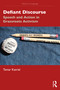 Defiant Discourse (Speech and Action in Grassroots Activism) - 9781138895737 by Tamar Katriel, 9781138895737