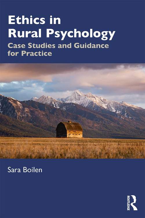 Ethics in Rural Psychology (Case Studies and Guidance for Practice) - 9781138542990 by Sara Boilen, 9781138542990