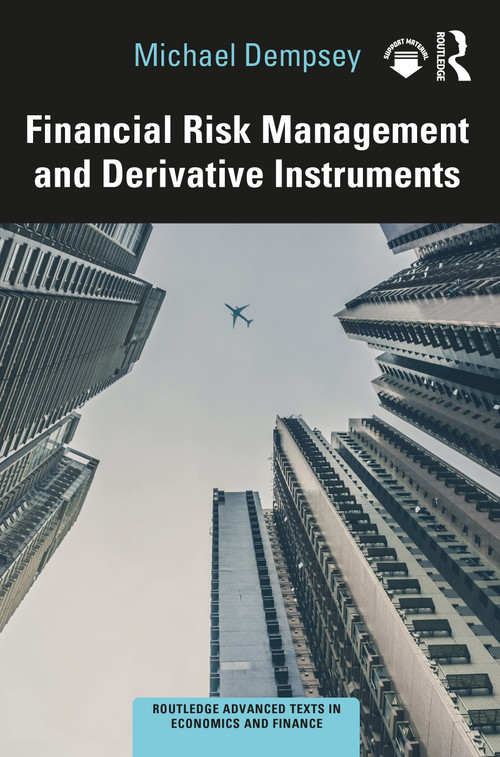 Financial Risk Management and Derivative Instruments - 9780367674793 by Michael Dempsey, 9780367674793