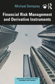 Financial Risk Management and Derivative Instruments - 9780367674793 by Michael Dempsey, 9780367674793