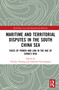 Maritime and Territorial Disputes in the South China Sea (Faces of Power and Law in the Age of China's rise) - 9780367709822 by Yih-Jye Hwang, Edmund Frettingham, 9780367709822