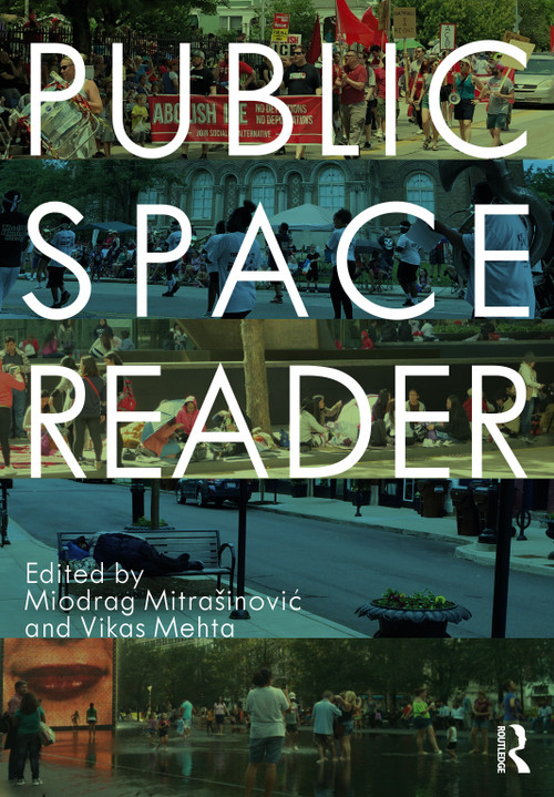 Public Space Reader - 9780815385042 by Miodrag Mitrašinović, Vikas Mehta, 9780815385042