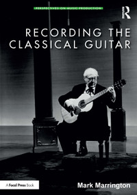 Recording the Classical Guitar - 9781138554702 by Mark Marrington, 9781138554702